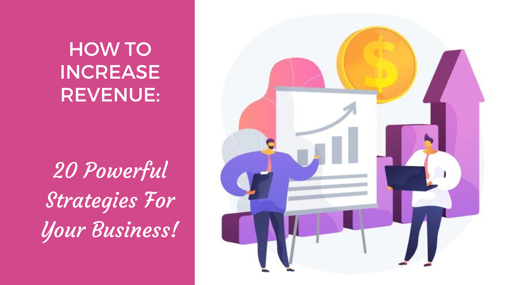 How To Increase Revenue 20 Powerful Strategies For Your Business